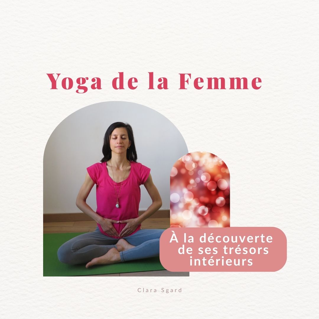 Yoga de la Femme – Cours À la découverte de ses trésors intérieurs
